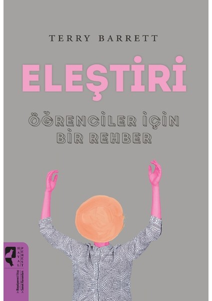 Eleştiri Öğrenciler Için Bir Rehber - Terry Barrett