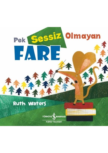 Pek Sessiz Olmayan Fare - Ruth Waters
