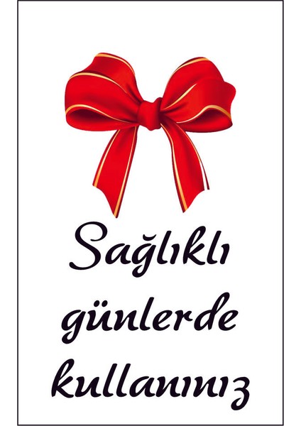 Sağlıklı Günlerde Kullanınız Yazılı Kartlar 5 x 8 cm