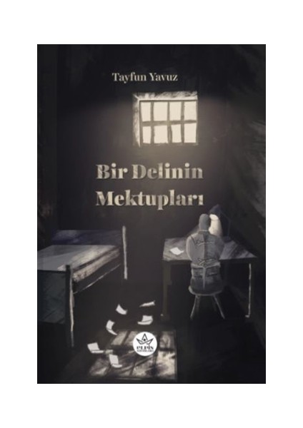 Bir Delinin Mektupları - Tayfun Yavuz
