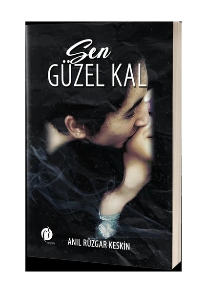 Sen Güzel Kal - Anıl Rüzgar Keskin