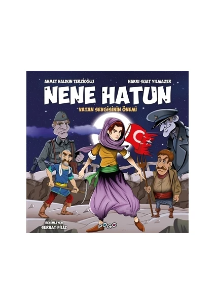 Nene Hatun - Vatan Sevgisinin Önemi - Ahmet Haldun Terzioğlu - Hakkı Suat Yılmazer