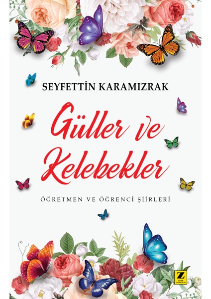 Güller ve Kelebekler - Seyfettin Karamızrak