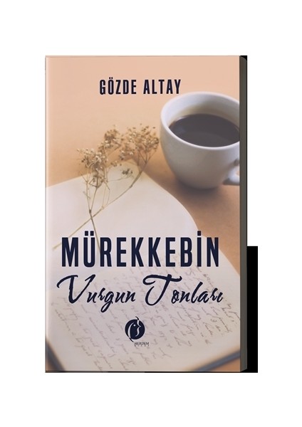 Mürekkebin Vurgun Tonları - Gözde Altay