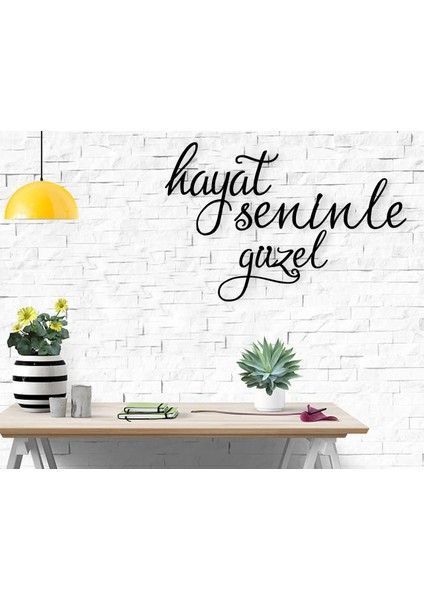 Gift Hayat Seninle Güzel Ahşap Duvar Yazısı