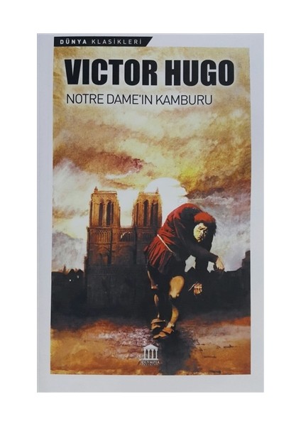 Notre Dame´ın Kamburu - Victor Hugo