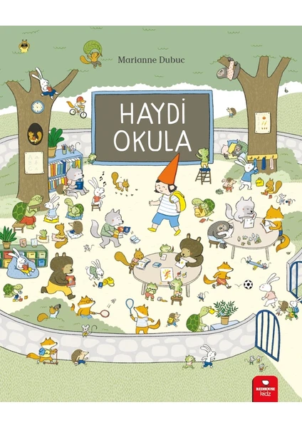 Haydi Okula - Marianne Dubuc