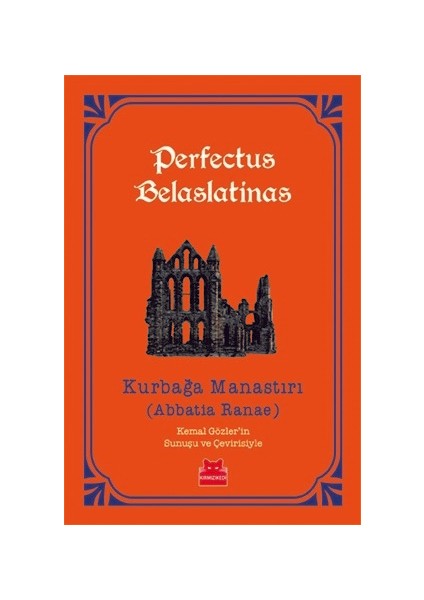 Kurbağa Manastırı - Perfectus Belaslatinas
