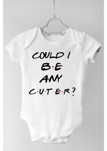 Unisex Bebek Beyaz Could I Be Any Cuter Kısa Kollu Çıtçıtlı Pamuklu Body