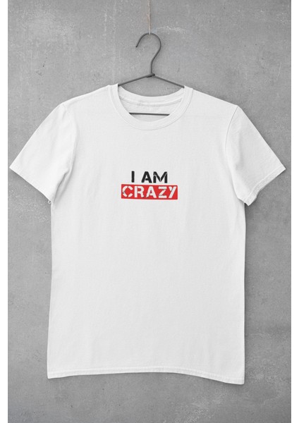 Kio Tasarım I Am Crazy Yazı Baskılı T-Shirt Kadın Pamuklu Sevgililer-Doğum-Günü Hediye