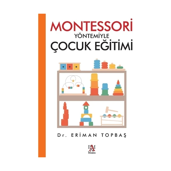 Montessori Yöntemiyle Çocuk Eğitimi - Eriman Topbaş