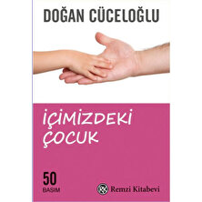 Başarıya Götüren Aile - Içimizdeki Çocuk - Geliştiren Anne Baba ( Doğan Cüceloğlu 3 Kitap )