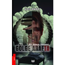 Bir Ankara Hikayesi "Gölge Araf'ta" - Ümit Dağcı