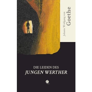 Dıe Leıden Des Jungen Werther - Johann Wolfgang Von Goethe