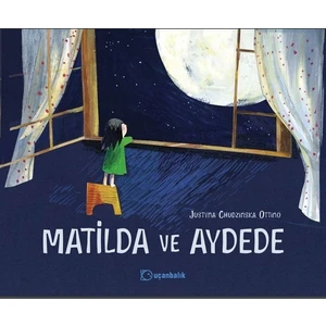 Matilda ve Aydede - Justyna Chudzinska Ottino