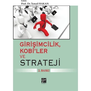 Girişimcilik, Kobi'ler ve Strateji - Ismail Bakan