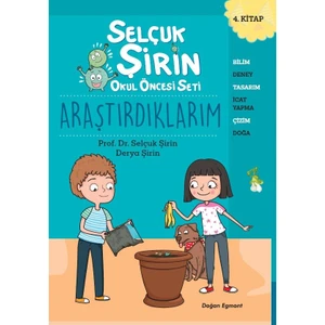 Okul Öncesi Seti 4 Araştırdıklarım - Prof.Dr.Selçuk Şirin – Derya Şirin