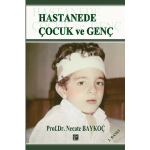 Gazi Kitabevi Hastanede Çocuk ve Genç - Necate Baykoç Dönmez