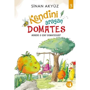 Kendini Arayan Domates 3 Nerede O Eski Domatesler - Sinan Akyüz