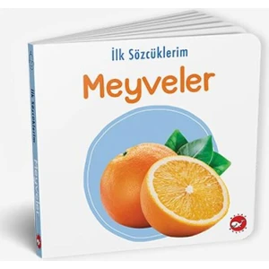 İlk Sözcüklerim - Meyveler