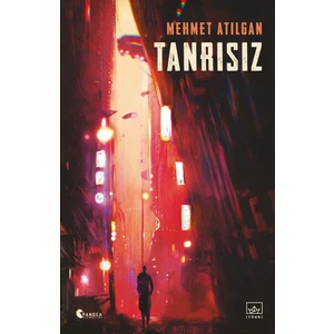 Tanrısız - Mehmet Atılgan