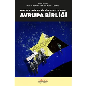 Sosyal Kültür ve Kimlik Boyutlarıyla Avrupa Birliği - Murat Necip Arman