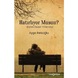 Hatırlıyor Musun? - Ayşe Reisoğlu