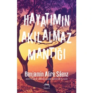 Hayatımın Akılalmaz Mantığı - Ciltli  - Benjamin Alire Saenz