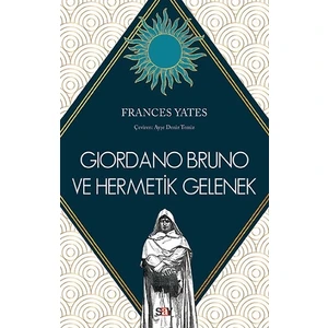 Giordano Bruno ve Hermetik Gelenek - Frances Yates