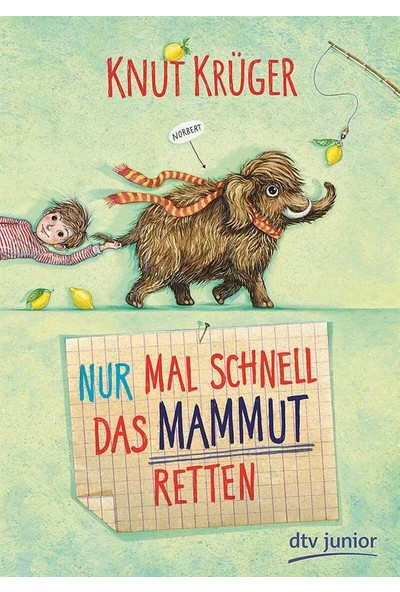Nur Mal Schnell Das Mammut Retten - Knut Krüger