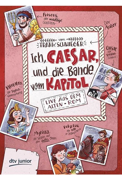 Ich Caesar Und Die Bande Vom Kapitol: Live Aus Dem Alten Rom - Frank Schwieger