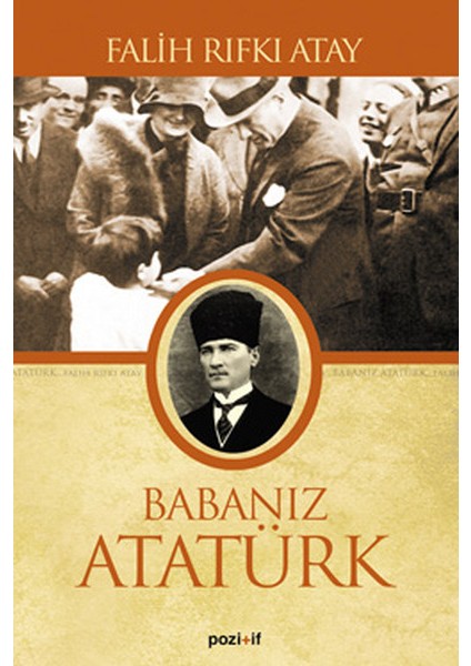 Babanız Atatürk - Falih Rıfkı Atay