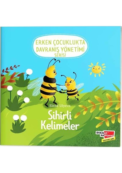 +2 Yaş Erken Çocuklukta Davranış Yönetimi Serisi - Sihirli Kelimeler