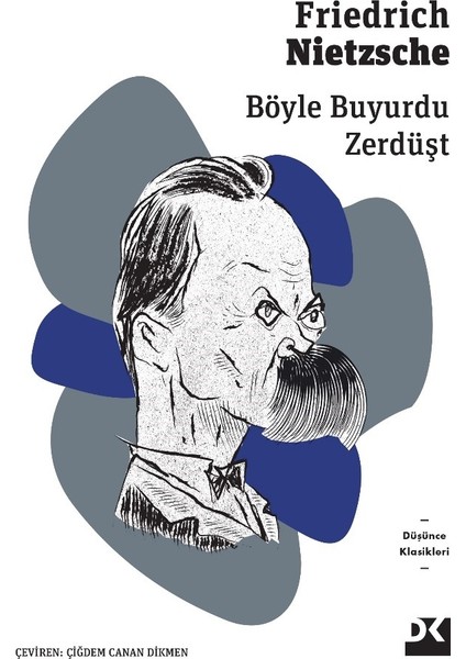 Böyle Buyurdu Zerdüşt - Friedrich Nietzsche