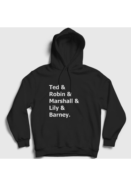 Unisex Siyah Names How I Met Your Mother Kapüşonlu Sweatshirt