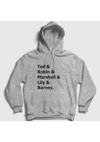 Unisex Gri Names How I Met Your Mother Kapüşonlu Sweatshirt