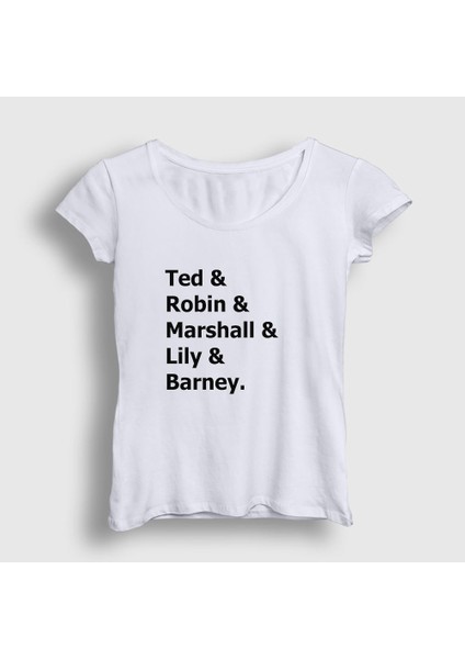 Kadın Beyaz Names How I Met Your Mother T-Shirt