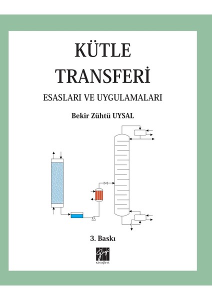 Kütle Transferi Esasları ve Uygulamaları - Bekir Zühtü Uysal
