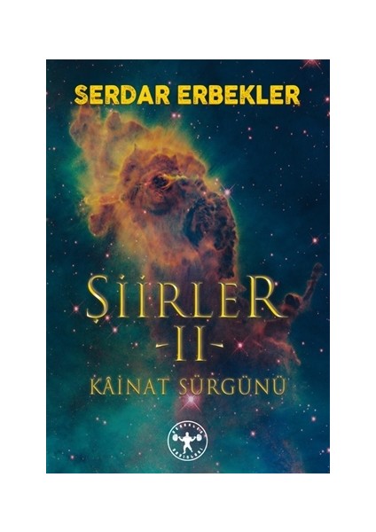 Kainat Sürgünü - Şiirler 2 - Serdar Erbekler