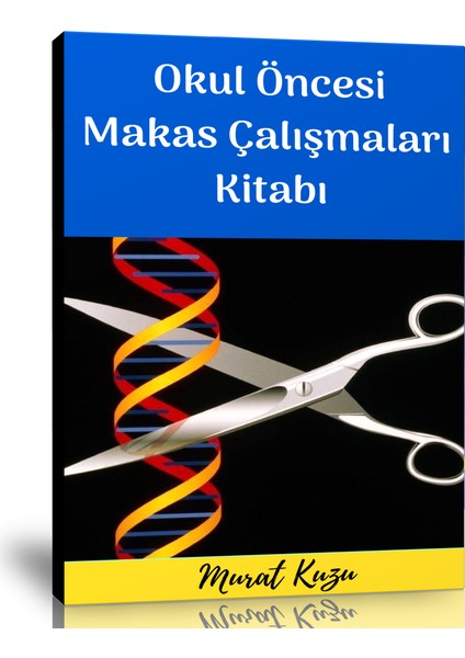 Enine Boyuna Eğitim Okul Öncesi Makas Çalışmaları Etkinlik Kitabı