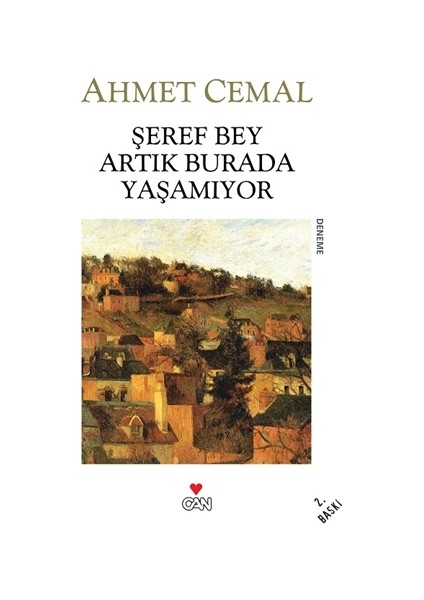 Şeref Bey Artık Burada Yaşamıyor - Ahmet Cemal
