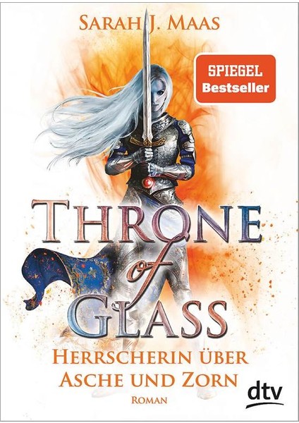 Throne Of Glass 7: Herrscherin Über Asche Und Zorn - Sarah J. Maas