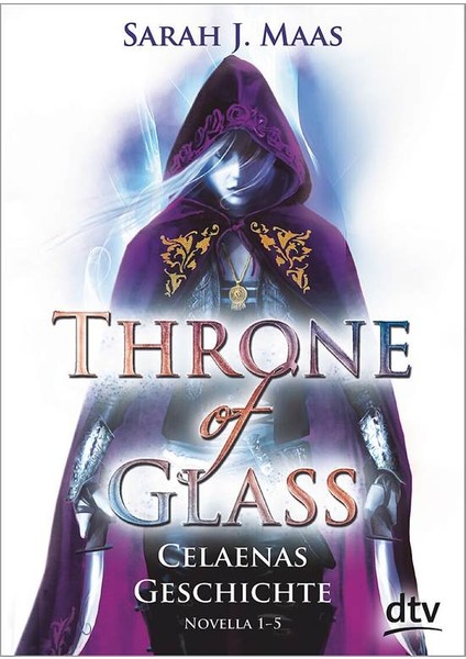 Throne Of Glass Novella: Celaenas Geschichte - Sarah J. Maas