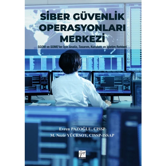 Siber Güvenlik Operasyonları Merkezi - Evren Pazoğlu - Nezir Yücesoy
