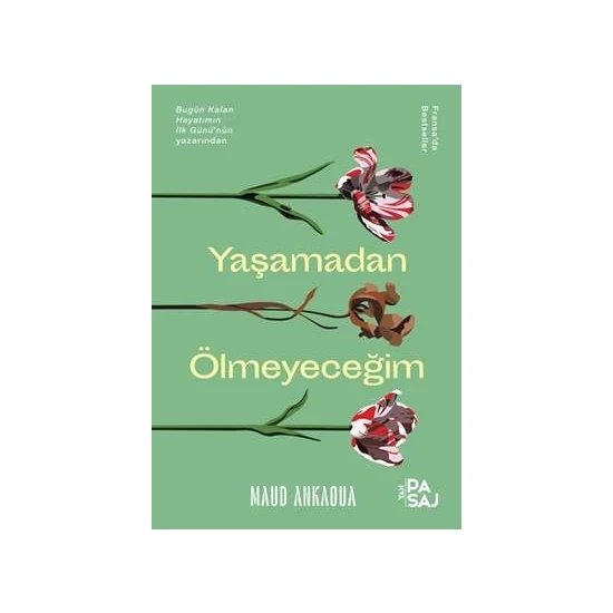 Yaşamadan Ölmeyeceğim - Maud Ankaoua