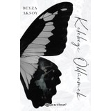 Kelebeği Öldürmek (Ciltli) - Beyza Aksoy