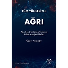 Tüm Yönleriyle Ağrı - Özgür Karcıoğlu