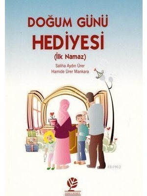 Doğum Günü Hediyesi (Ilk Namaz) - Saliha Aydın Ürer - Hamide Ürer Mankara