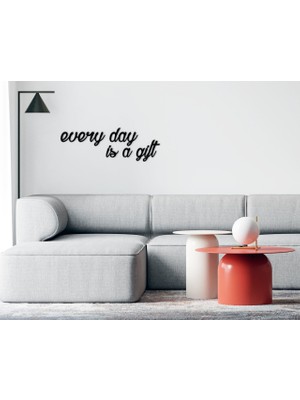 BK Gift Every Day Is A Gift Ahşap Duvar Yazısı