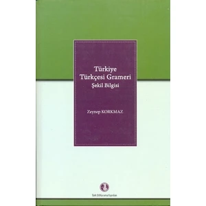 Türkiye Türkçesi Grameri - Yeni Baskı - Ciltli - Zeynep Korkmaz